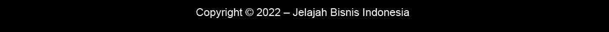 Copyright © 2022 – Jelajah Bisnis Indonesi